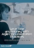 Review Multi-Media Publications Inc.  / Save Time and Money with Agile Documentation Practices