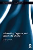 Multimodality, cognition, and experimental literature