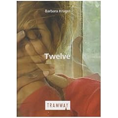 Barbara Kruger: Twelve