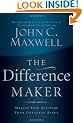 The Difference Maker: Making Your Attitude Your Greatest Asset