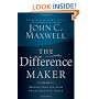 The Difference Maker: Making Your Attitude Your Greatest Asset