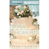 Savor the Moment (Bride Quartet, Book 3)-By Nora Roberts(A)/Angela Dawe (N)