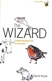 The wizard : [a whole new kind of Oz for our times]