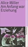 Am Anfang war Erziehung