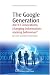 The Google Generation: Are ICT Innovations Changing Information Seeking Behaviour?: Information Search Behaviour Developments and the Future Learner