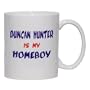 DUNCAN HUNTER IS MY HOMEBOY Mug for Coffee / Hot Beverage (choice of sizes and colors)