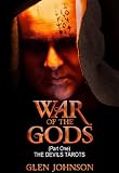 War of the Gods. (Part One: The Devils Tarots.)