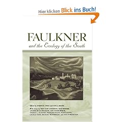 Faulkner and the Ecology of the South (Faulkner and Yoknapatawpha)