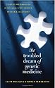 The Troubled Dream of Genetic Medicine: Ethnicity and Innovation in Tay-Sachs, Cystic Fibrosis, and Sickle Cell Disease