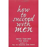 How to Succeed with Men