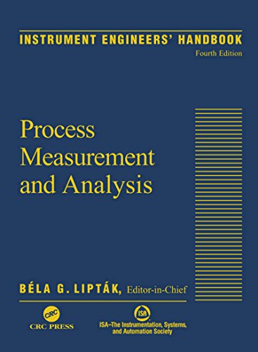 Instrument Engineers' Handbook, Fourth Edition, Volume One: Process Measurement and Analysis