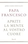 Aprite la mente al vostro cuore (Saggi stranieri)