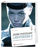 Adobe Photoshop Lightroom 2: Das offizielle Handbuch für Fotografen