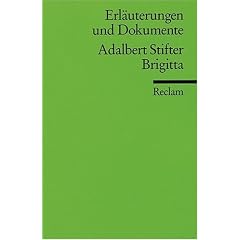 Erl�uterungen und Dokumente zu Adalbert Stifter: Brigitta