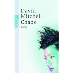 Chaos: Ein Roman in neun Teilen