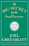 The Big Secret for the Small Investor: A New Route to Long-Term Investment Success