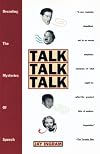 Talk Talk Talk: Decoding the Mysteries of Speech