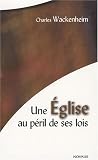 Une Eglise au p�ril de ses lois