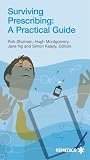 Surviving Prescribing: A Practical Guide Surviving Prescribing: A Practical Guide