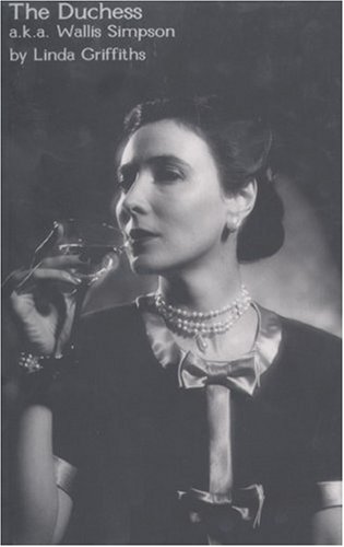 City Travel Guides Discounted  Books : The Duchess: A.K.a Wallis Simpson (Playwrights Canada Press)