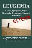Leukemia: Causes, Symptoms, Signs, Diagnosis, Treatments, Stages of Leukemia - Revised Edition - Illustrated by S. Smith