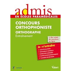 Orthophoniste - Orthographe - Collection Admis, s�rie je m'entra�ne