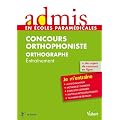 Orthophoniste - Orthographe - Collection Admis, s�rie je m'entra�ne