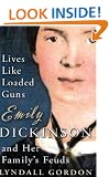 Lives Like Loaded Guns: Emily Dickinson and Her Family's Feuds