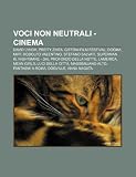 Voci non neutrali - cinema: David Lynch, Preity Zinta, Giffoni Film Festival, Dogma, MIFF, Rodolfo Valentino, Stefano Salvati, Superman III (Italian Edition)