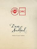Dear Scotland : notes to our nation
