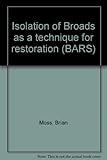 Isolation of Broads as a technique for restoration