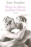 Eloge du silence pendant l'amour