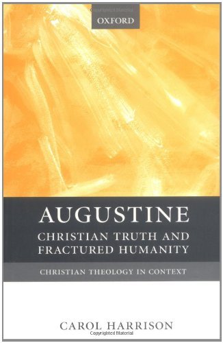 Augustine: Christian Truth and Fractured Humanity (Christian Theology in Context)