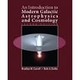 An Introduction to Modern Galactic Astrophysics And Cosmology by Bradley W. Carroll