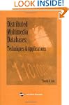 Distributed Multimedia Databases: Tec...