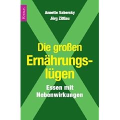 Die gro�en Ern�hrungsl�gen: Essen mit Nebenwirkungen