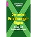 Die gro�en Ern�hrungsl�gen: Essen mit Nebenwirkungen