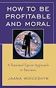 How to Be Profitable and Moral: A Rational Egoist Approach to Business