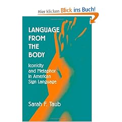 Language from the Body: Iconicity and Metaphor in American Sign Language