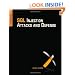 SQL Injection Attacks and Defense