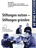 Stiftungen nutzen - Stiftungen gruenden