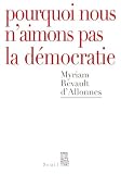 Pourquoi nous n'aimons pas la d�mocratie