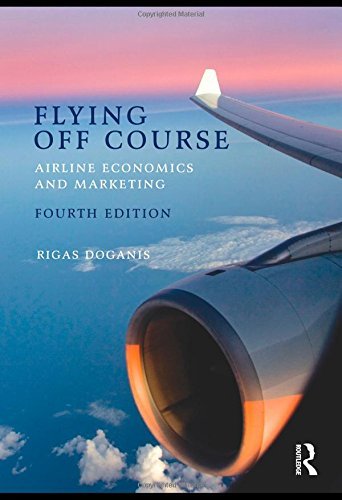 Flying Off Course IV: Airline economics and marketing
