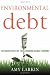 Environmental Debt: The Hidden Costs of a Changing Global Economy