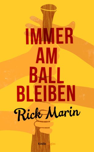 Immer am Ball bleiben (Kindle Single) (German Edition)