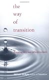 Image of The Way of Transition: Embracing Life's Most Difficult Moments
