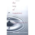 The Way Of Transition: Embracing Life's Most Difficult Moments