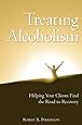 Treating Alcoholism: Helping Your Clients Find the Road to Recovery