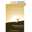 Treating Alcoholism: Helping Your Clients Find the Road to Recovery