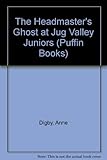 The headmaster's ghost at Jug Valley Juniors